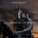La Senda De Los Héroes (Libro #1 de El Anillo del Hechicero) Audiobook