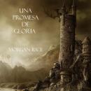 Una Promesa De Gloria (Libro #5 De El Anillo Del Hechicero) Audiobook