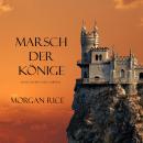 MARSCH DER KÖNIGE (Band 2 im Ring der Zauberei) Audiobook