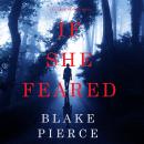 If She Feared (A Kate Wise Mystery—Book 6) Audiobook