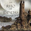 Un Rito De Espadas (Libro #7 De El Anillo Del Hechicero) Audiobook