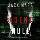 Agent Null (Ein Agent Null-Thriller—Buch #1) Audiobook