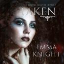 Taken (Book #2 of the Vampire Legends) Audiobook