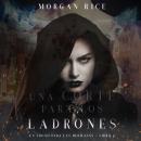 Una Corte para Los Ladrones (Un Trono para Las Hermanas—Libro Dos) Audiobook