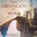 Una Subvención De Armas (Libro #8 De El Anillo Del Hechicero) Audiobook