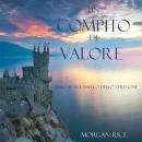 Un Compito Di Valore (Libro #6 in L’Anello dello Stregone) Audiobook
