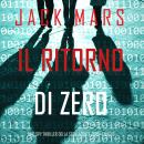 Il ritorno di Zero (Uno spy thriller della serie Agente Zero-Libro #6) Audiobook