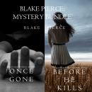 Blake Pierce: Mystery Bundle (Once Gone and Before He Kills)