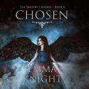 Chosen (Book #4 of the Vampire Legends) Audiobook