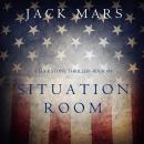 Situation Room (a Luke Stone Thriller—Book #3) Audiobook