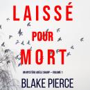 Laissé pour mort (Un Mystère Adèle Sharp — Volume 1) Audiobook