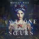 Un Trône pour des Sœurs (Tome N 1) Audiobook
