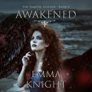 Awakened (Book #5 of the Vampire Legends) Audiobook