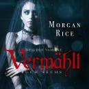 Vermählt (Band #6 der Weg der Vampire) Audiobook