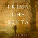 Prima Che Senta (Un Mistero di Mackenzie White—Libro 6) Audiobook