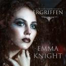 Ergriffen (Band 2 der Vampire Legenden) Audiobook