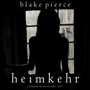 Heimkehr (Ein spannender Chloe Fine Psycho-Thriller – Buch 5) Audiobook