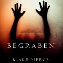 Begraben (Ein Riley Paige Krimi – Band #11) Audiobook