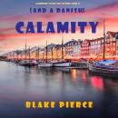 Calamity (and a Danish) (A European Voyage Cozy Mystery—Book 5) Audiobook