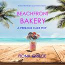 Beachfront Bakery: A Perilous Cake Pop (A Beachfront Bakery Cozy Mystery—Book 3) Audiobook