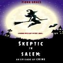 Skeptic in Salem: An Episode of Crime (A Dubious Witch Cozy Mystery-Book 2) Audiobook