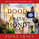 Dood en een hond (een Lacey Doyle Cozy Mystery – Boek 2), Fiona Grace