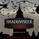 Shadowseer: London (Shadowseer, Book One) Audiobook