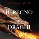 Il regno dei draghi (L’era degli stregoni—Libro primo), Morgan Rice