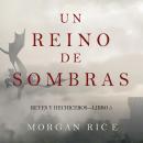 [Spanish] - Un Reino de Sombras (Reyes y Hechiceros—Libro #5)
