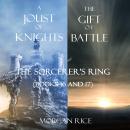 The Sorcerer's Ring Bundle: A Joust of Knights (#16) and The Gift of Battle (#17) Audiobook
