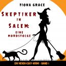 Skeptiker in Salem: Eine Mordsfolge (Ein Hexen-Cosy-Krimi – Band 1) Audiobook
