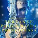 Furfante, Prigioniera, Principessa (Di Corone e di Gloria - Libro 2) Audiobook