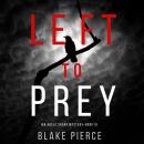 Left to Prey (An Adele Sharp Mystery—Book Eleven)