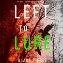Left to Lure (An Adele Sharp Mystery—Book Twelve)
