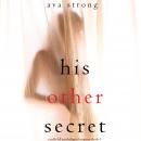 His Other Secret (A Stella Falls Psychological Thriller series—Book 3) Audiobook