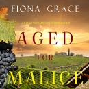 Aged for Malice (A Tuscan Vineyard Cozy Mystery—Book 7) Audiobook