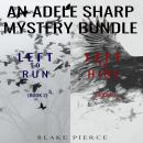 An Adele Sharp Mystery Bundle: Left to Run (#2) and Left to Hide (#3)