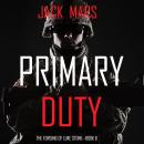 Primary Duty: The Forging of Luke Stone-Book #6 (an Action Thriller) Audiobook