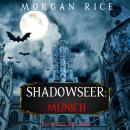 Shadowseer: Munich (Shadowseer, Book Three) Audiobook