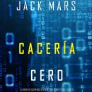 Cacería Cero (La Serie de Suspenso de Espías del Agente Cero—Libro #3): Digitally narrated using a s Audiobook