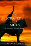 Die Schmiede Des Muts (Von Königen Und Zauberern—Buch 4) Audiobook