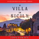 A Villa in Sicily: Cannoli and a Casualty (A Cats and Dogs Cozy Mystery—Book 6) Audiobook