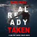 Already Taken (A Laura Frost FBI Suspense Thriller—Book 6) Audiobook