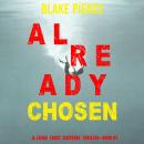 Already Chosen (A Laura Frost FBI Suspense Thriller—Book 7) Audiobook