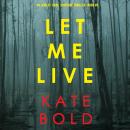 Let Me Live (An Ashley Hope Suspense Thriller—Book 3) Audiobook