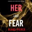 Her Last Fear (A Rachel Gift Mystery--Book 4) Audiobook