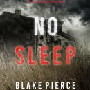 No Sleep (A Valerie Law FBI Suspense Thriller—Book 4) Audiobook