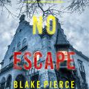No Escape (A Valerie Law FBI Suspense Thriller—Book 9) Audiobook