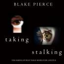 The Making of Riley Paige Bundle: Taking (#4) and Stalking (#5) Audiobook