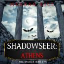 Shadowseer: Athens (Shadowseer, Book Five) Audiobook